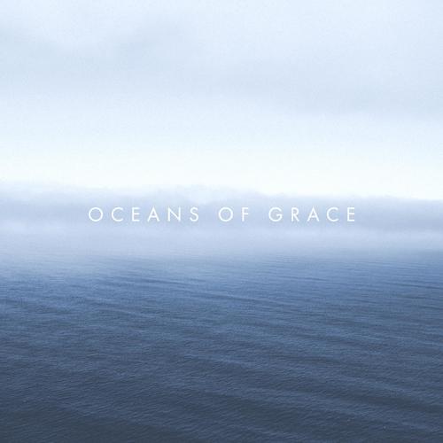 Oceans of Grace (Deluxe Edition)