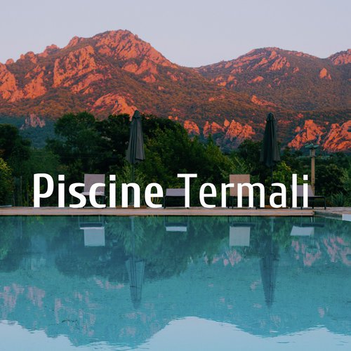 Piscine Termali 20 - Musiche Rilassanti di Sottofondo per il Rilassamento e il Benessere Quotidiano