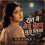 Raat Ne Tera Chehra Chura Liya