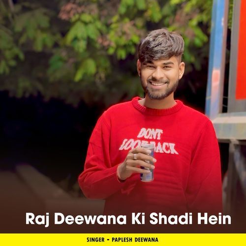 Raj Deewana Ki Shadi Hein