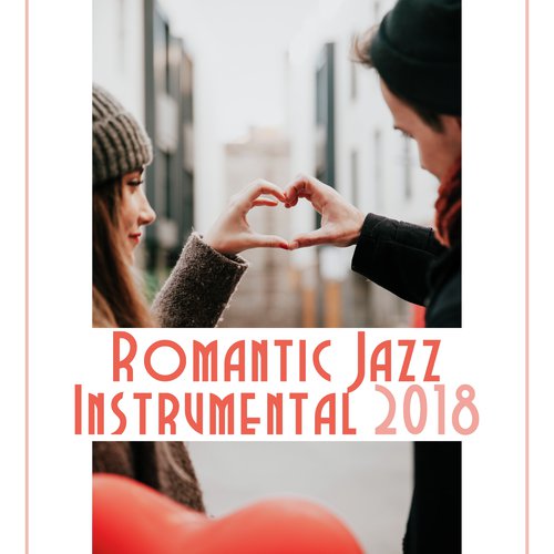Romantic Jazz Instrumental 2018