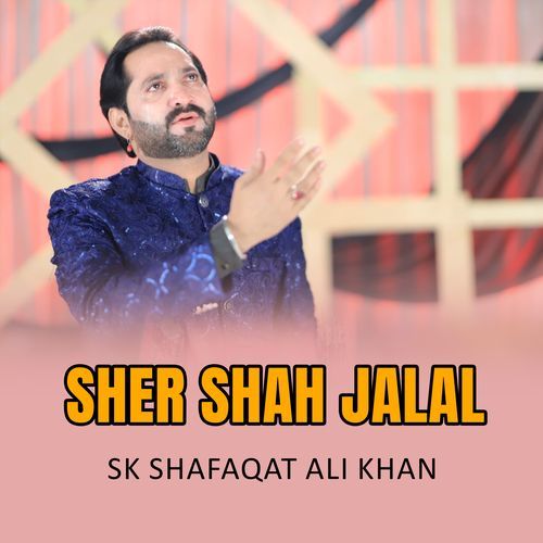 Sher Shah Jalal