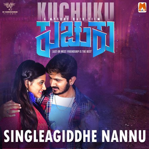 Singleagiddhe Nannu (From "Kuchuku")