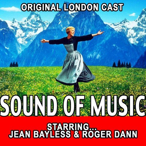 Sound Of Music - Original London Cast , Jean Bayless , Roger Dann