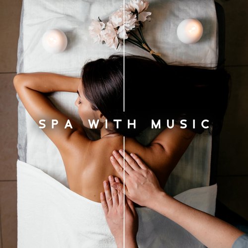 Spa With Music: Relaxing Asian Melodies From The Best Far Eastern Spas_poster_image