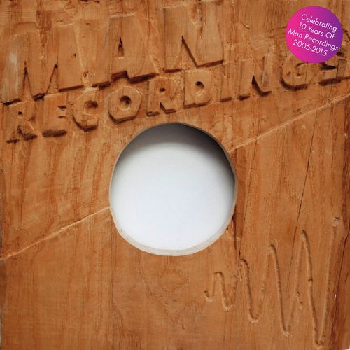 The Best of Man Recordings - Celebrating 10 Years, 2005-2015