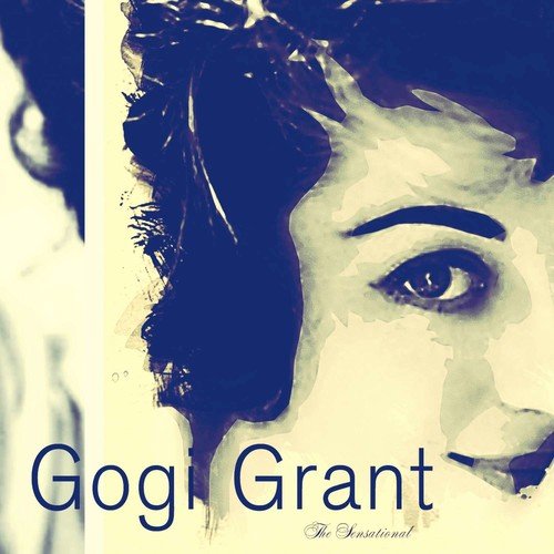 The Sensational - Gogi Grant (Digitally Remastered)