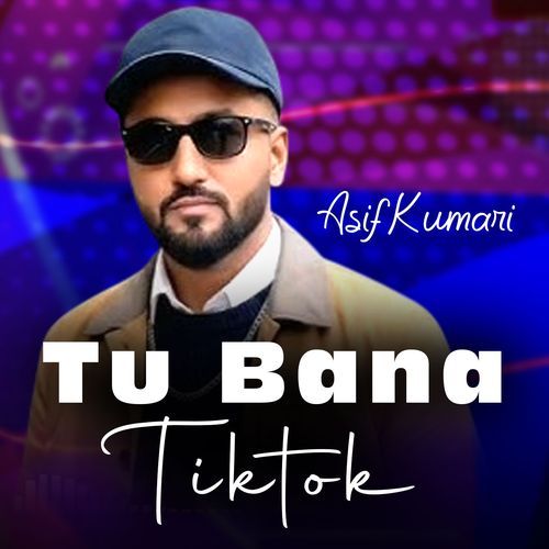 Tu Bana Tiktok