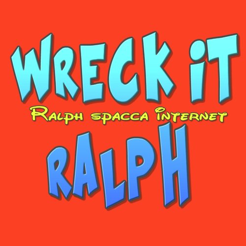 Wreck it all (Ralph spacca internet)