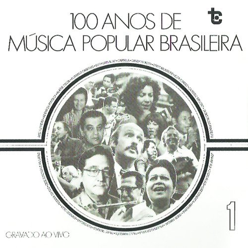 100 Anos de Música Popular Brasileira  Vol: 1