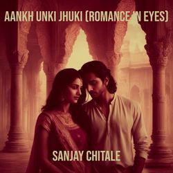 Aankh Unki Jhuki (Romance in Eyes)-BhEGczlHAHw