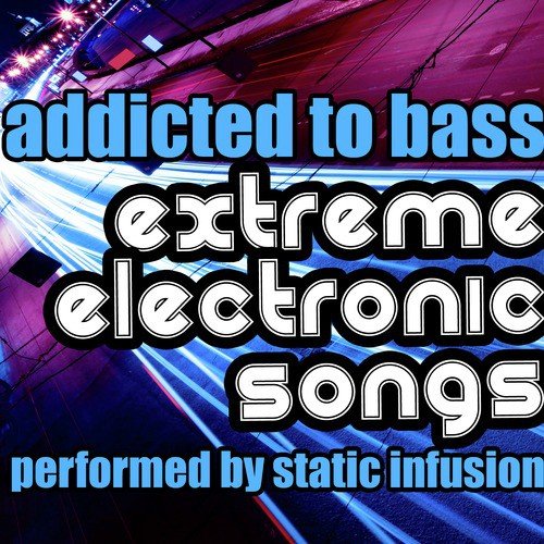 Addicted to Bass: Extreme Electronic Songs_poster_image