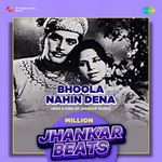 Bhoola Nahin Dena - Million Jhankar Beats