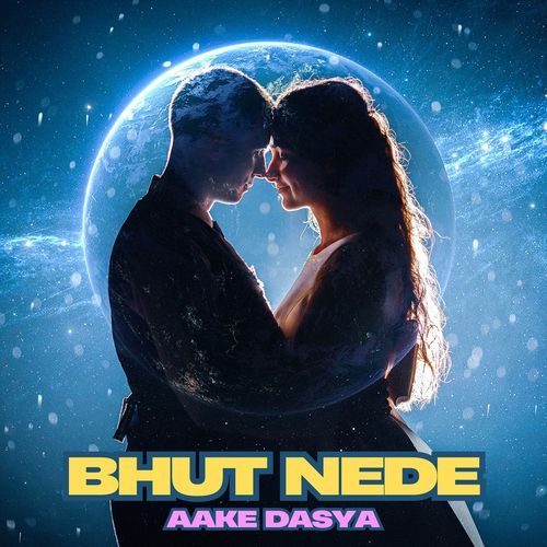 Bhut Nede Aake Dasya