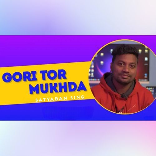 Gori Tor Mukhda