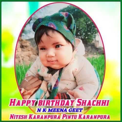 Happy birthday Shachhi