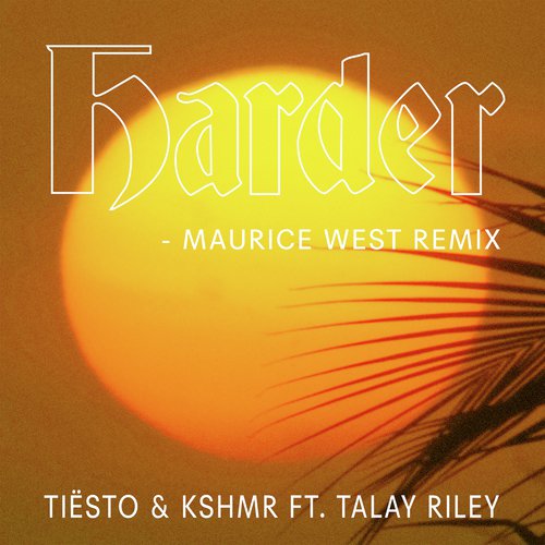 Harder (feat. Talay Riley) (Maurice West Remix)_poster_image