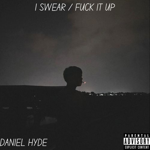 I SWEAR / FUCK IT UP