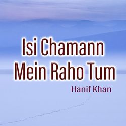 Isi Chamann Mein Raho Tum-FCUdVjVCcko