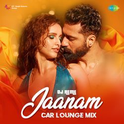 Jaanam - Car Lounge Mix-Ij8nYC4JRUM