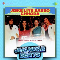 Jiske Liye Sabko Chhoda - Jhankar Beats-RCYYY0FZfGU