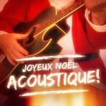 Joyeux Nol acoustique  (40 chansons de Nol  la guitare acoustique)