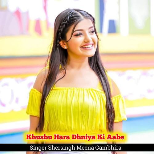 Khusbu Hara Dhniya Ki Aabe