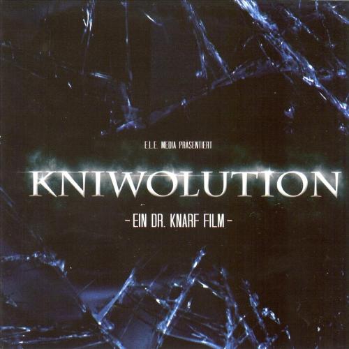 Kniwolution - Ein Dr.Knarf Film