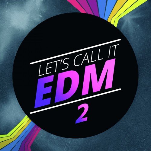 Let's Call It EDM 2