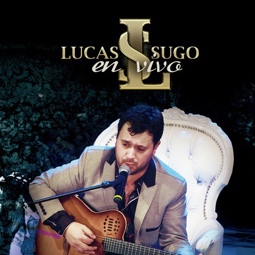 Lucas Sugo en Vivo