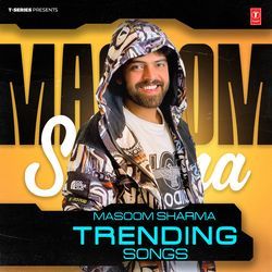 Masoom Sharma Trending Songs