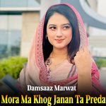 Mora Ma Khog Janan Ta Preda