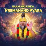 Naam Hai Unka Premanand Pyara