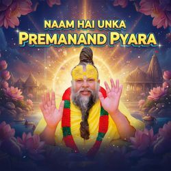 Naam Hai Unka Premanand Pyara