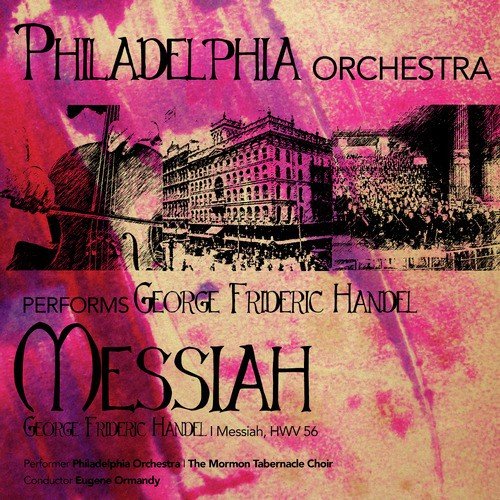 Philadelphia Orchestra Performs George Frideric Handel: Messiah