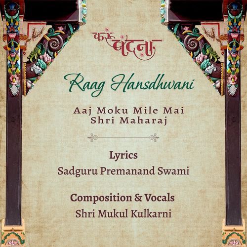 Raag Hansdhwani Aaj Moku Mile Mai Shri Maharaj