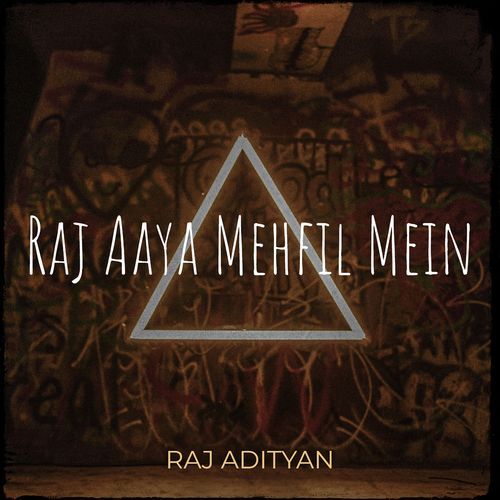 Raj Aaya Mehfil Mein