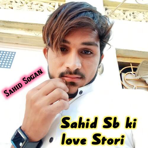 Sahid Sb ki love Stori