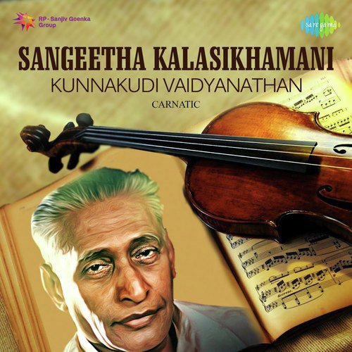 Sangeetha Kalasikhamani - Kunnakudi Vaidyanathan