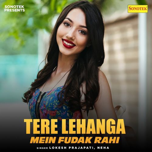 Tere Lehanga Mein Fudak Rahi