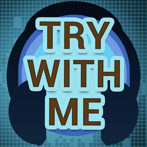 Try With Me (A Tribute to Nicole Scherzinger)