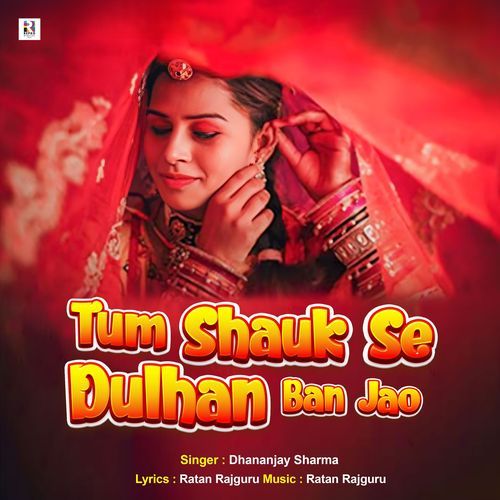 Tum Shauk Se Dulhan Ban Jao