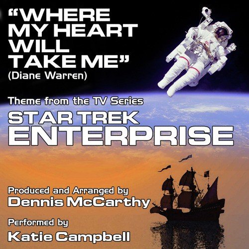 "Where My Heart Will Take Me" - Theme from the Television Series "Star Trek Enterprise" (Diane Warren) Single