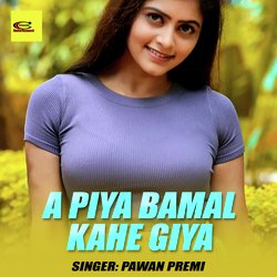 A Piya Bamal Kahe Giya-BV0EXw1VAEI