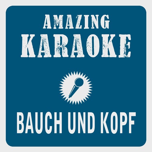 Bauch und Kopf (Karaoke Version)