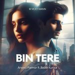 Bin Tere (feat. Rebel Kumar)
