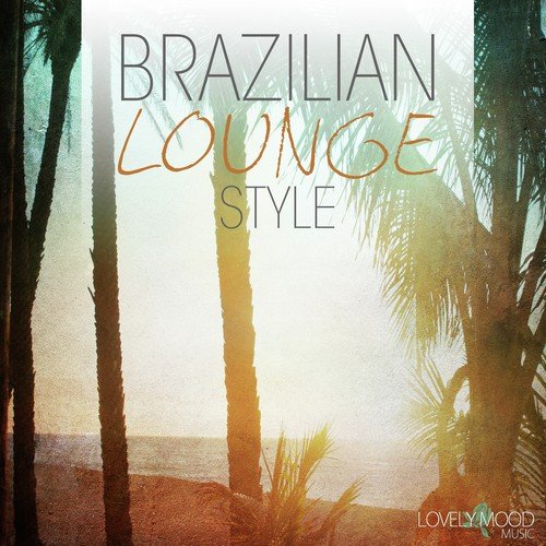 Brazilian Lounge Style