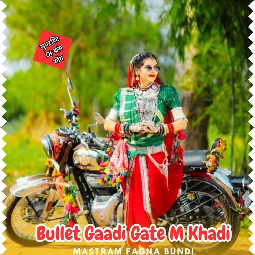 Bullet Gaadi Gate M Khadi 2