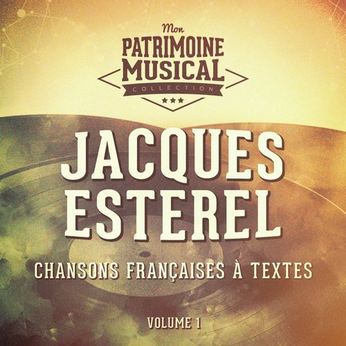 Chansons françaises à textes : Jacques Esterel, vol. 1