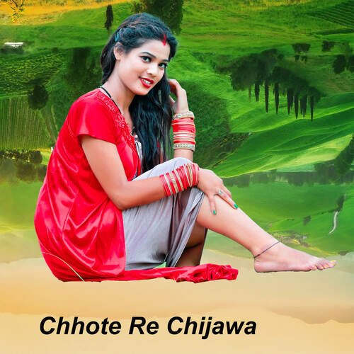 Chhote Re Chijawa
